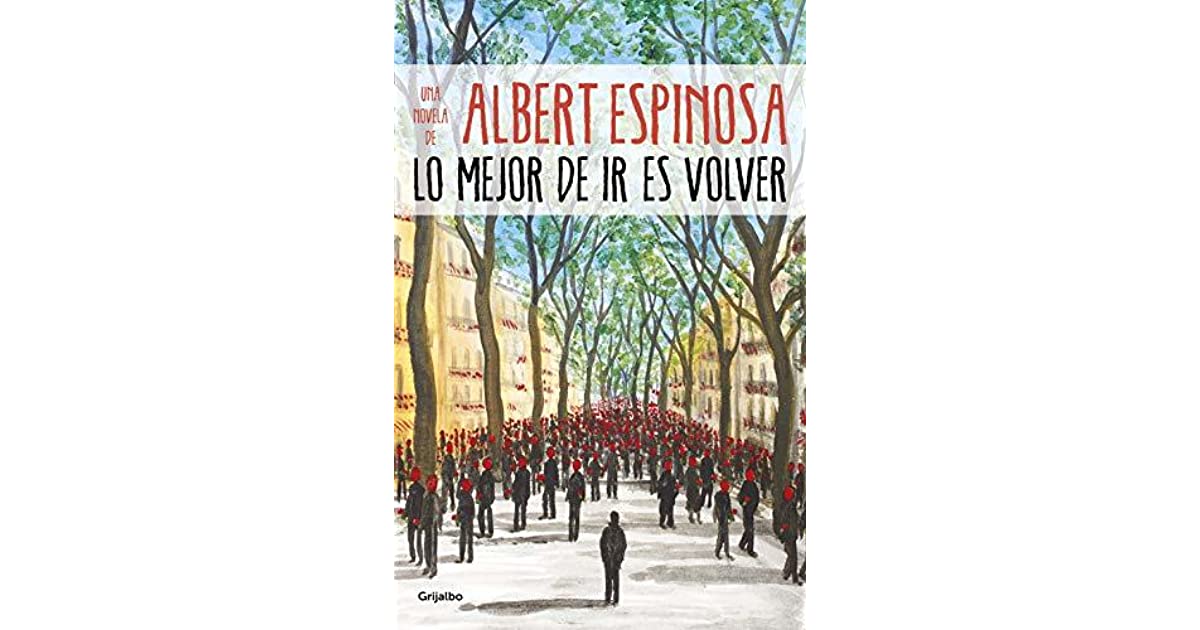En este momento estás viendo ▷ Descargar: Lo mejor de ir es volver – Albert Espinosa PDF￼