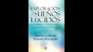 Lee más sobre el artículo ▷ Descargar: Explorando el mundo de los sueños lúcidos Stephen Laberge Y Howard Rheingold PDF