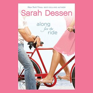 Lee más sobre el artículo ▷ Descargar: Along for the Ride por Sarah Dessen PDF