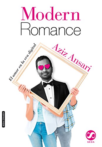 En este momento estás viendo ▷ Descargar: MODERN ROMANCE, El amor en la era digital – Aziz Ansari PDF
