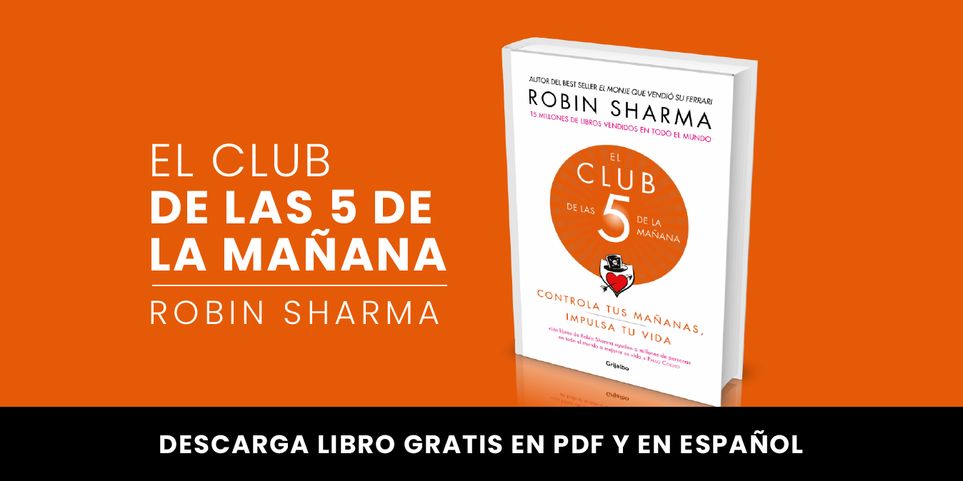 Lee más sobre el artículo ▷ Descargar: el club de las 5 de la mañana – ROBIN SHARMA PDF