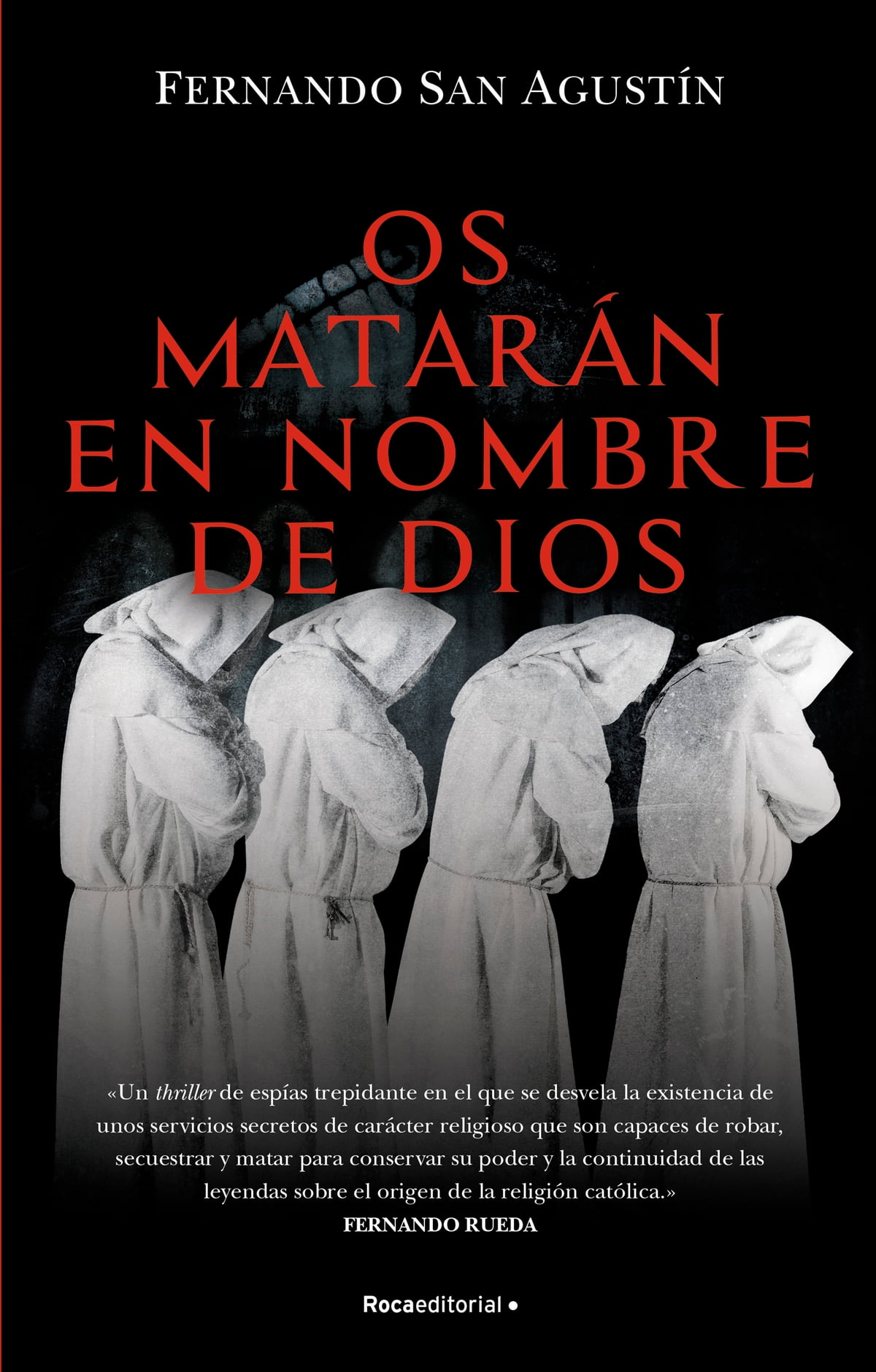 En este momento estás viendo ▷ OS MATARAN EN NOMBRE DE DIOS – Fernando San Agustin PDF