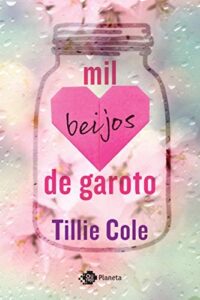 Lee más sobre el artículo » Mil beijos de garoto – Tillie Cole PDF
