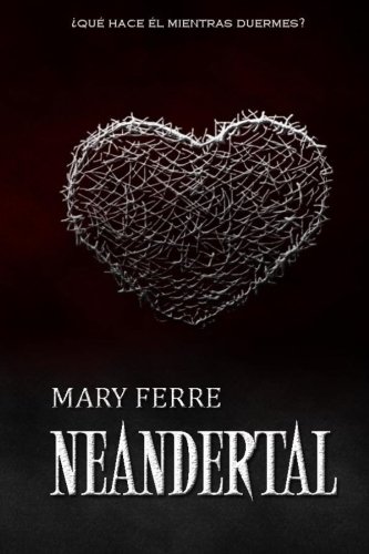 En este momento estás viendo ▷ Descargar libro: Neandertal – Mary Ferrer PDF