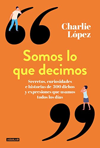 En este momento estás viendo » Descargar: Somos lo que decimos – Charlie López – Libro PDF GRATIS