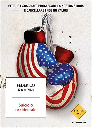 En este momento estás viendo ▷ Scaricare: Suicidio occidentale: Perché è sbagliato processare la nostra storia e cancellare i nostri valori (Italian Edition) PDF