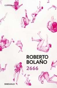 Lee más sobre el artículo ▷ Libro 2666 –  Roberto Bolaño PDF