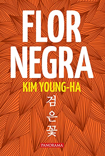 En este momento estás viendo ▷ Flor Negra – Kim Young-ha PDF