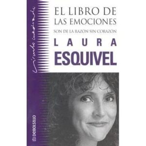 Lee más sobre el artículo ▷ El libro de las emociones – LAURA ESQUIVEL PDF