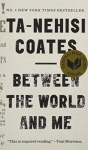 Lee más sobre el artículo ▷ Between the World and Me – Libro de Ta-Nehisi Coates