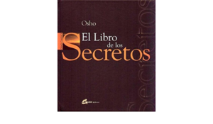 Lee más sobre el artículo ▷ El libro de los secretos – Osho PDF