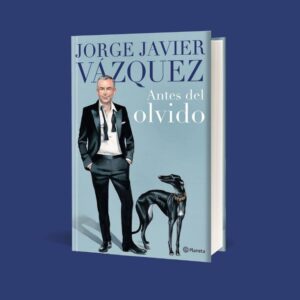 Lee más sobre el artículo ▷ Nuevo Libro Jorge Javier Vázquez (‘Antes del olvido’)