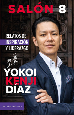 En este momento estás viendo ▷ Salón 8. Relatos de inspiración y liderazgo – Yokoi Kenji Díaz PDF