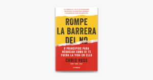Lee más sobre el artículo ▷ Descargar libro: Rompe la Barrera del NO – Chris Voss PDF