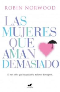 Lee más sobre el artículo ▷ Libro: Las mujeres que aman demasiado – Gabriela Torres PDF DESCARGAR