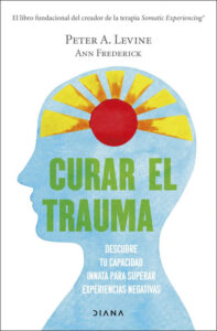 Lee más sobre el artículo ▷ Descargar libro: Curar el trauma – Peter A. Le vine PDF GRATIS
