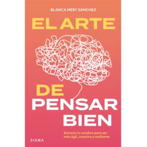 Lee más sobre el artículo » Descargar: El arte de pensar bien – Blanca Mery Sánchez Gómez PDF GRATIS
