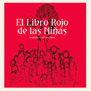 Lee más sobre el artículo lll➤ El libro rojo de las niñas – Cristina Romero – PDF descargar GRATIS