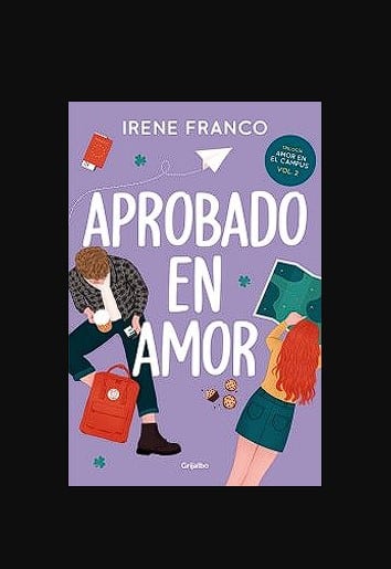Lee más sobre el artículo » Descargar: Aprobado en amor (Amor en el campus 2) – Irene Franco PDF GRATIS