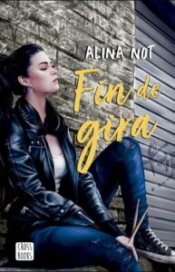 Lee más sobre el artículo » Descargar: Fin de gira – Alina Not PDF ESPAÑOL