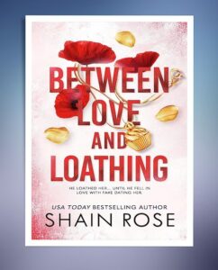 Lee más sobre el artículo » Descargar: Between Love and Loathing – Shain Rose PDF ESPAÑOL GRATIS