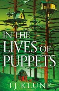 Lee más sobre el artículo » Descargar: In the lives of puppets – Tj Klune PDF GRATIS
