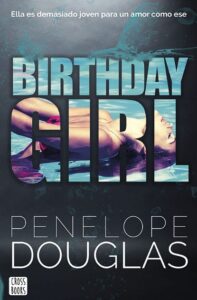 Lee más sobre el artículo » Descargar: Birthday girl – Penelope Douglas PDF GRATIS