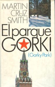Lee más sobre el artículo » Descargar: Gorky Park – Martin Cruz Smith PDF ESPAÑOL